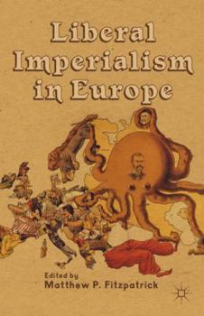 Hardcover Liberal Imperialism in Europe Book