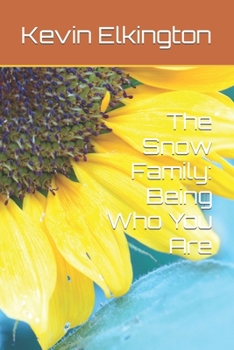 Paperback The Snow Family: Being Who You Are Book