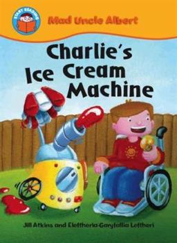 Paperback Start Reading: Mad Uncle Albert: Charlie's Ice Cream Machine Book