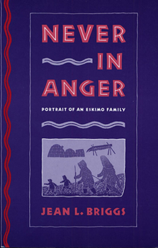 Paperback Never in Anger: Portrait of an Eskimo Family Book