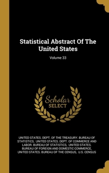Hardcover Statistical Abstract Of The United States; Volume 33 Book