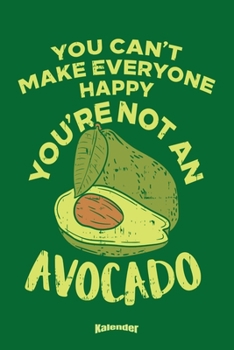 Mein Lustiger Avocado Kalender: Lustiger Kalender für Veganer, Vegetarier, Frutarier und andere Avocado Fans mit coolem, sarkastischen Spruch und 108 ... A5) und Hochglanz Softcover (German Edition)
