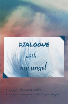 DIALOGUE WITH MY ANGEL: A journal syle bullet notebook, simple and elegant