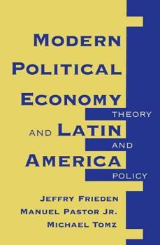 Paperback Modern Political Economy And Latin America: Theory And Policy Book