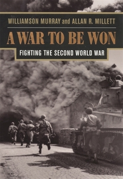 Paperback A War to Be Won: Fighting the Second World War Book