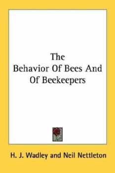 The Behavior Of Bees And Of Beekeepers