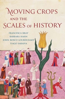 Hardcover Moving Crops and the Scales of History Book