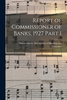 Paperback Report of Commissioner of Banks, 1927 Part I Book