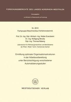 Paperback Ermittlung Optimaler Organisationsstrukturen in Der Arbeitsvorbereitung Unter Berücksichtigung Verschiedener Automatisierungsstufen [German] Book