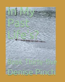 Paperback In My Past Life's?: Book Thirty-Five Book