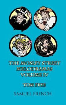 Paperback The Mosley Street Melodramas, Vol. 4 Book