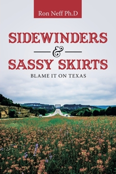 Paperback Sidewinders & Sassy Skirts: Blame It on Texas Book