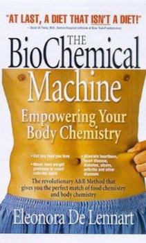 Paperback The Biochemical Machine: Empowering Your Body Chemistry Book