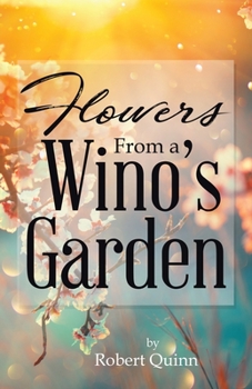 Paperback Flowers From a Wino's Garden Book