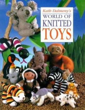Hardcover Kath Dalmeny's World of Knitted Toys Book