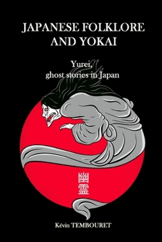 Paperback Japanese folklore and Yokai: Yurei, ghost stories in Japan Book