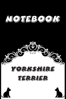Yorkshire Terrier Notebook : Black and White notebook , Decorative Journal for Yorkshire Terrier Lover: Notebook /Journal Gift,Black and White,100 pages, 6x9, Soft cover, Mate Finish
