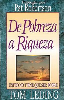 Paperback de Pobreza A Riqueza: Usted No Tiene Que Ser Pobre [Spanish] Book