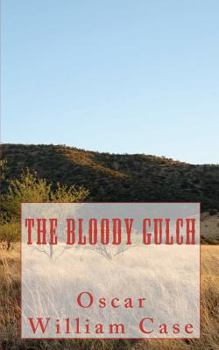 Paperback The Bloody Gulch Book