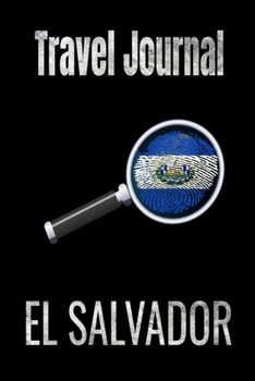 Travel Journal El Salvador: Blank Lined Travel Journal. Pretty Lined Notebook & Diary For Writing And Note Taking For Travelers.(120 Blank Lined Pages - 6x9 Inches)