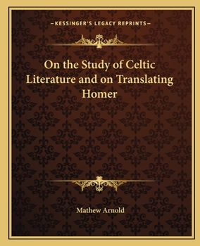 Paperback On the Study of Celtic Literature and on Translating Homer Book