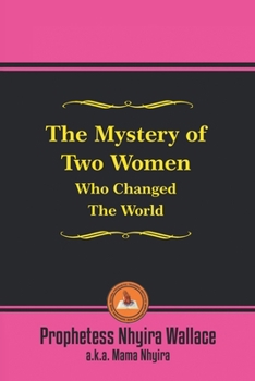 Paperback The Mystery of Two Women Who Changed the World Book