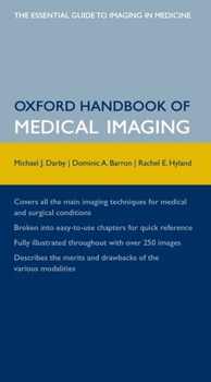 Oxford Handbook of Medical Imaging - Book  of the Oxford Medical Handbooks
