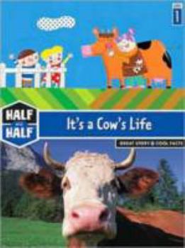 Hardcover It's a Cow's Life: Great Story & Cool Facts Book