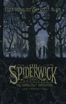 Hardcover The Spiderwick Chronicles: The Completely Fantastical Edition Book