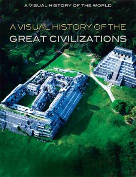 Library Binding A Visual History of the Great Civilizations Book