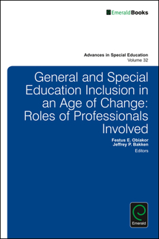Hardcover General and Special Education Inclusion in an Age of Change: Roles of Professionals Involved Book