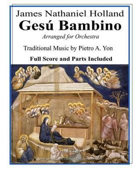 Paperback Gesu Bambino Arranged for Orchestra: Tenor or Soprano Soloist with New English Lyrics Full Score and Parts Book