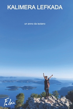 Paperback Kalimera Lefkada: Un anno da isolano [Italian] Book