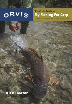 Paperback The Orvis Guide to Fly Fishing for Carp: Tips and Tricks for the Determined Angler Book