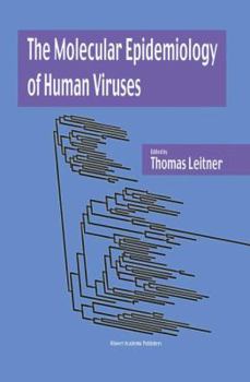 Paperback The Molecular Epidemiology of Human Viruses Book