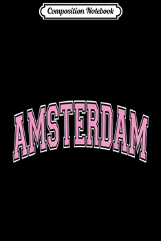 Composition Notebook: Amsterdam Varsity Style Pink Text  Journal/Notebook Blank Lined Ruled 6x9 100 Pages