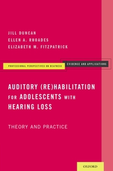 Paperback Auditory (Re)Habilitation for Adolescents with Hearing Loss: Theory and Practice Book