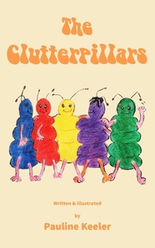 Paperback The Clutterpillars Book