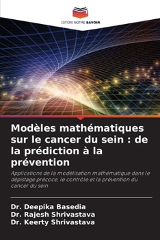 Paperback Modèles mathématiques sur le cancer du sein: de la prédiction à la prévention [French] Book