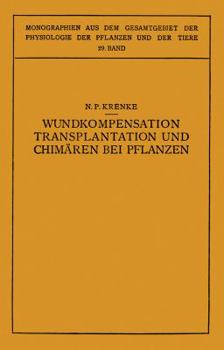 Paperback Wundkompensation Transplantation Und Chimären Bei Pflanzen [German] Book