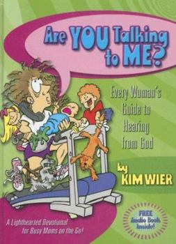 Hardcover Are You Talking to Me?: Every Woman's Guide to Hearing from God [With CD] Book