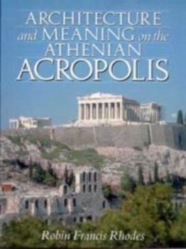 Paperback Architecture and Meaning on the Athenian Acropolis Book