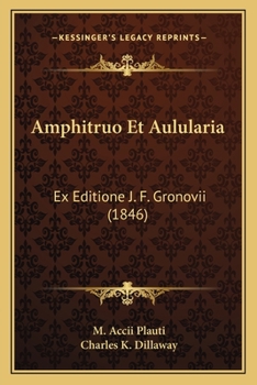 M. Accii Plauti Amphitruo Et Aulularia