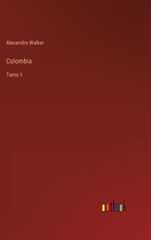 Hardcover Colombia: Tomo 1 [Spanish] Book