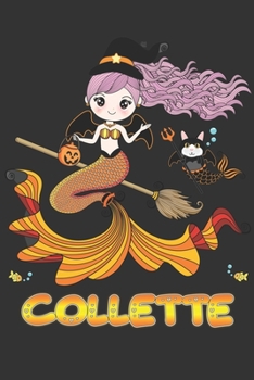 Collette: Collette Halloween Beautiful Mermaid Witch Want To Create An Emotional Moment For Collette?, Show Collette You Care With This Personal ... Very Own Planner Calendar Notebook Journal