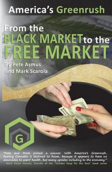 Paperback America's GreenRush: From the Black Market to the Free Market Book