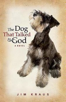 Hardcover The Dog That Talked to God Book