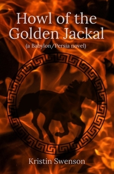Howl of the Golden Jackal: Babylon/Persia #1