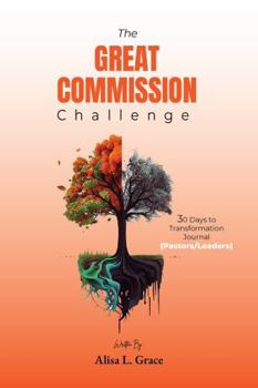 Paperback The Great Commission Challenge: 30 Days to Transformation Journal (Pastors/Leaders) Book