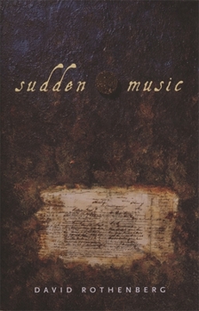 Hardcover Sudden Music: Improvisation, Sound, Nature [With CD] Book